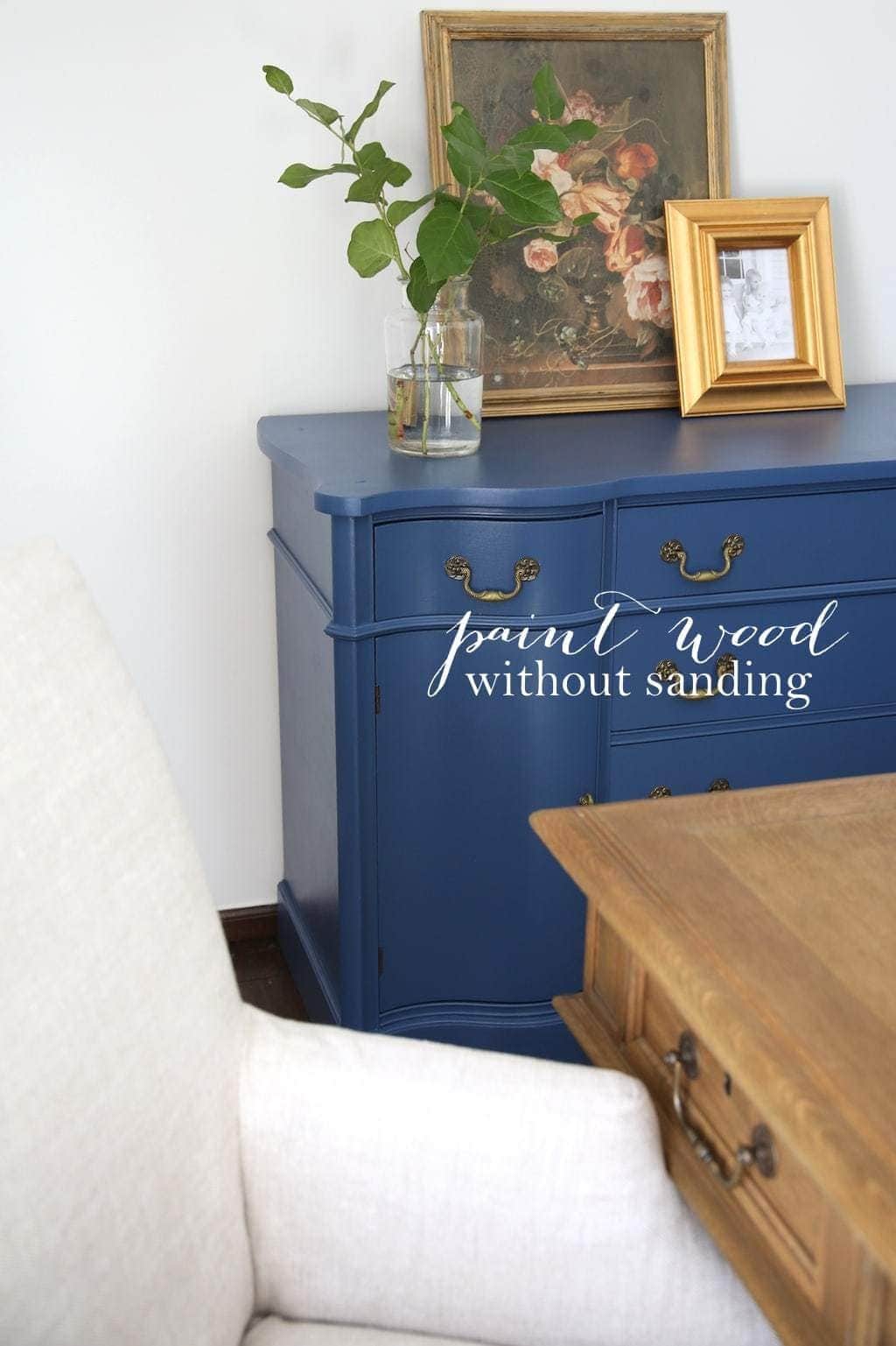 How to Paint Wooden Furniture (No Sanding Required) - House On