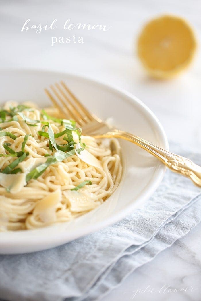 Quick and Easy Lemon Basil Pasta Julie Blanner