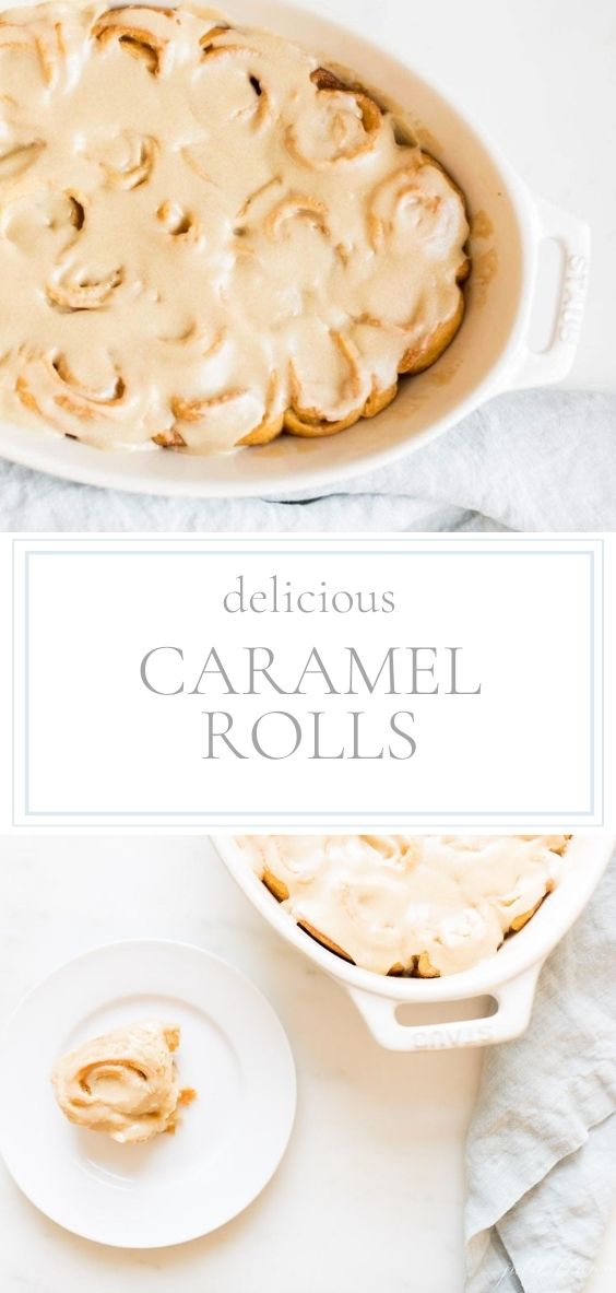 caramel roll on a white plate and also pictured in a white baking dish.