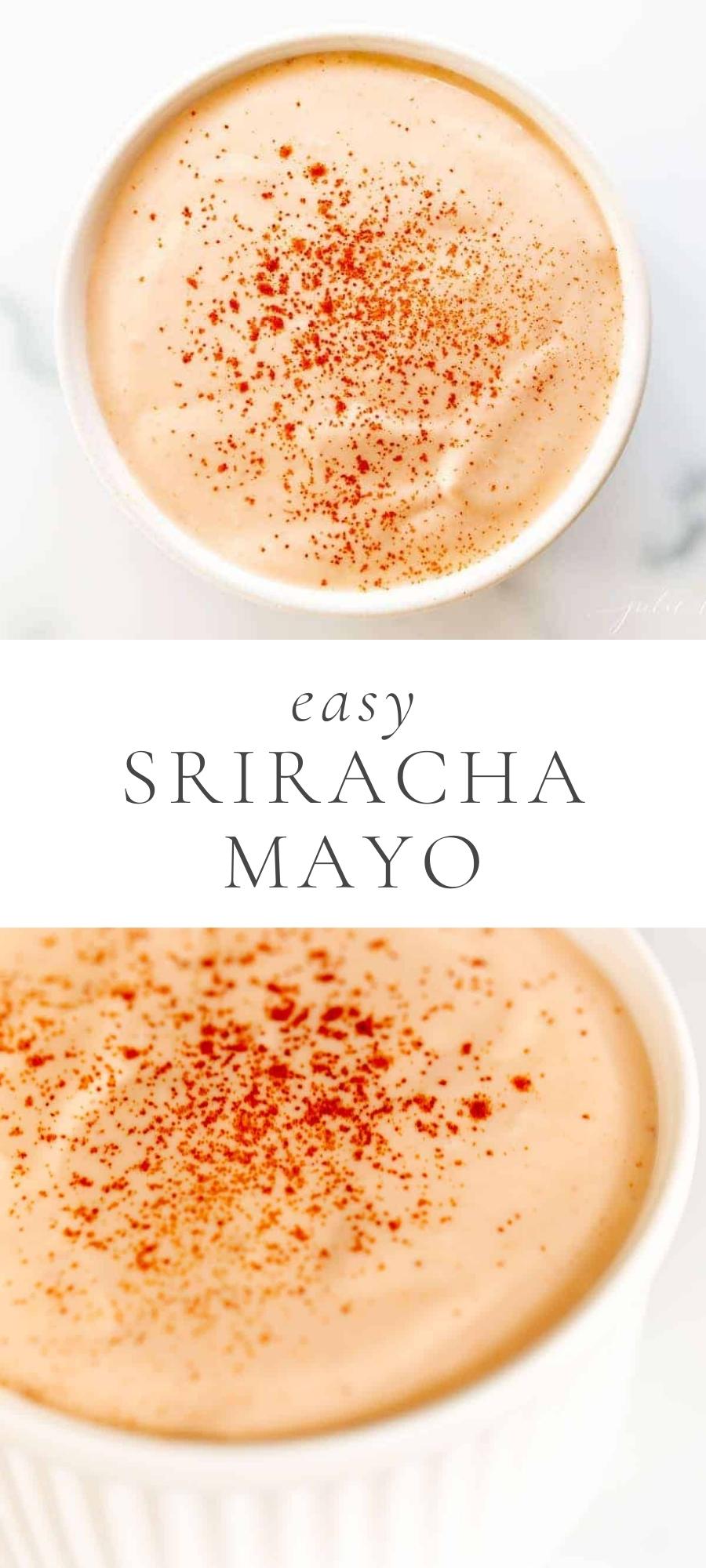 Quick and Easy Sriracha Mayo Recipe Julie Blanner