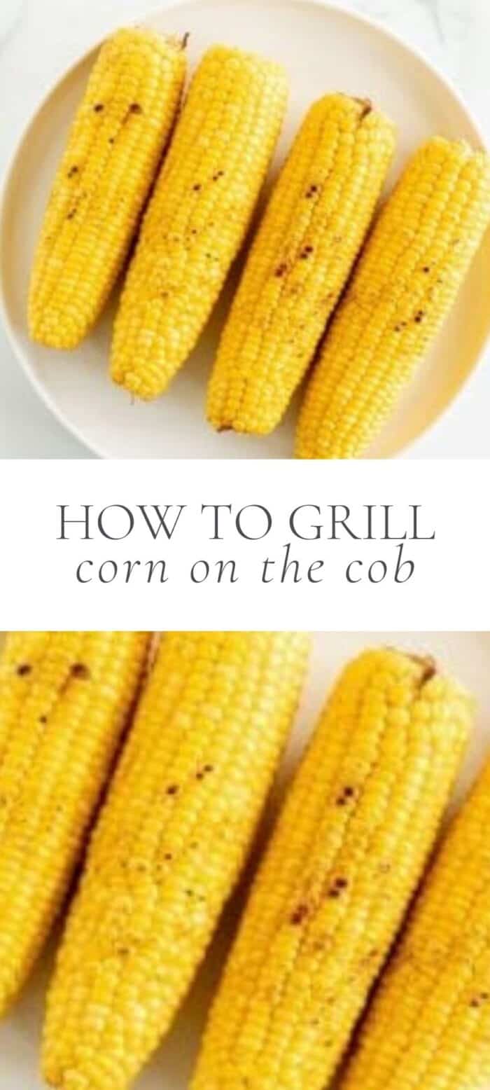 grilled corn on the cob, overlay text, close up of grilled corn on the cob