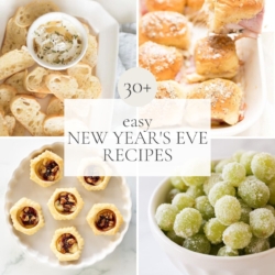a graphic featuring a variety of recipe images, headline reads "30+ easy new year's eve recipes"