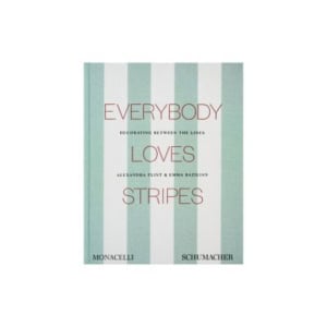 Book cover with vertical aqua and white stripes, titled "Everybody Loves Stripes" by Alexandra Flint and Emma Bazilian, published by Monacelli and Schumacher—a chic addition for anyone interested in nightstand decorating.