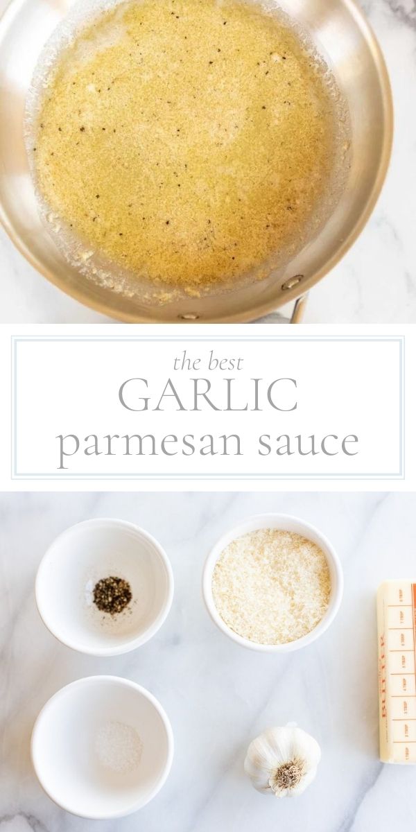 Top of photo is a silver pan with a yellow sauce inside. In the middle of the photo is wording that reads "the best garlic parmesan sauce. At the bottom of the photo is a set of white bowls holding the ingredients.