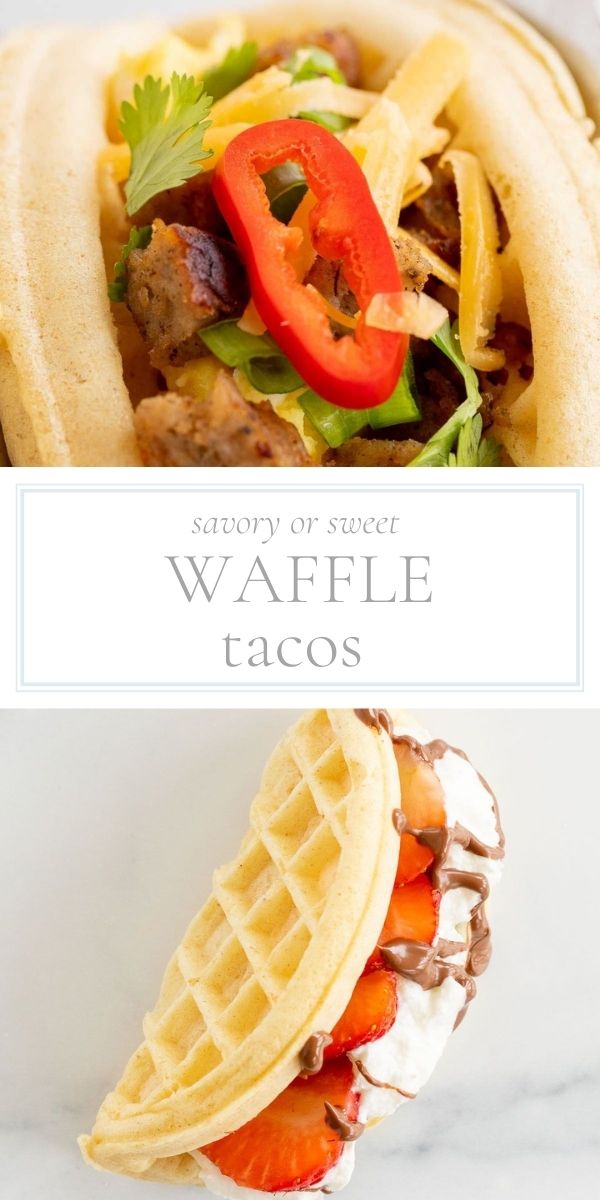 Top of post is a closeup of a savory waffle taco. Bottom of post is sweet waffle taco.