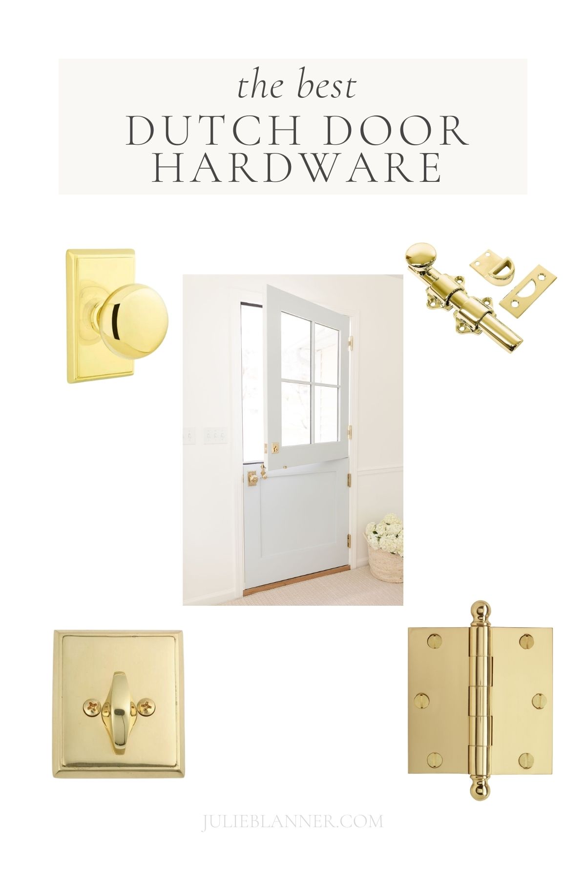 A graphic with the title of "the best Dutch Door Hardware" and several images of brass hardware surrounding a blue door
