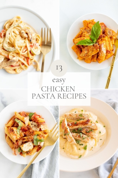 Chicken Pasta Recipes | Julie Blanner