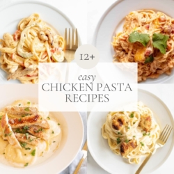 A graphic with the title 12+ easy chicken pasta recipes and plates full of pasta in the background
