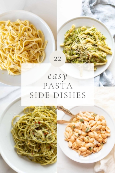 22 Pasta Side Dishes | Julie Blanner