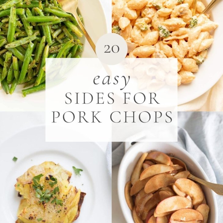 A graphic with a variety of side dishes, headline reads "20 easy sides for pork chops"
