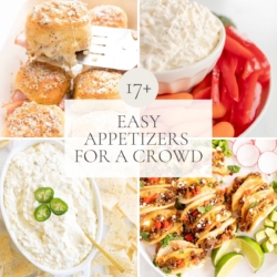A graphic featuring four different images of easy appetizers for a crowd. Title reads "15+ Easy Appetizers for a crowd"