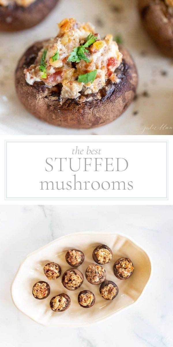 Top of photo is a picture of a mushroom cap stuffed with cream cheese and bacon. Middle of photo is the wording "the best stuffed mushrooms.]. At the bottom of the photo is a white platter with stuffed mushrooms on it.