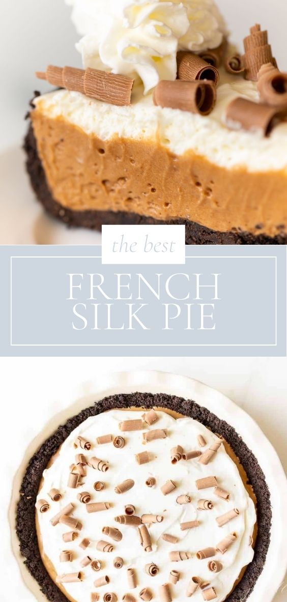 French silk pie in pie dish, overlay text, slice of french silk pie with whipped cream and chocolate shavings