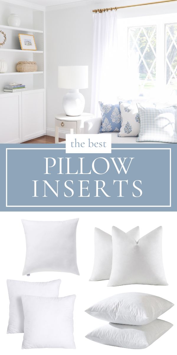 A serene living room showcases immaculate white decor with blue-patterned pillows, all softly illuminated by a large window. "The Best Pillow Inserts" is elegantly displayed above images, inviting you to explore the finest selection of pillow inserts available.