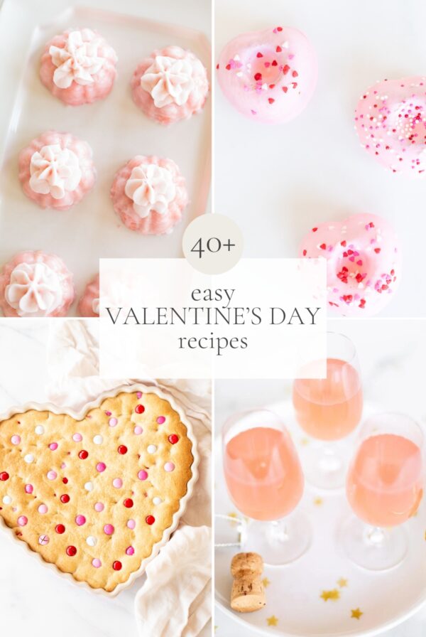 Valentine's Day Recipes: 40 easy and delightful romantic dishes to impress your loved one.