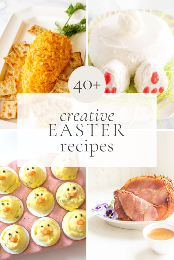 a collage featuring 40+ Easter recipes