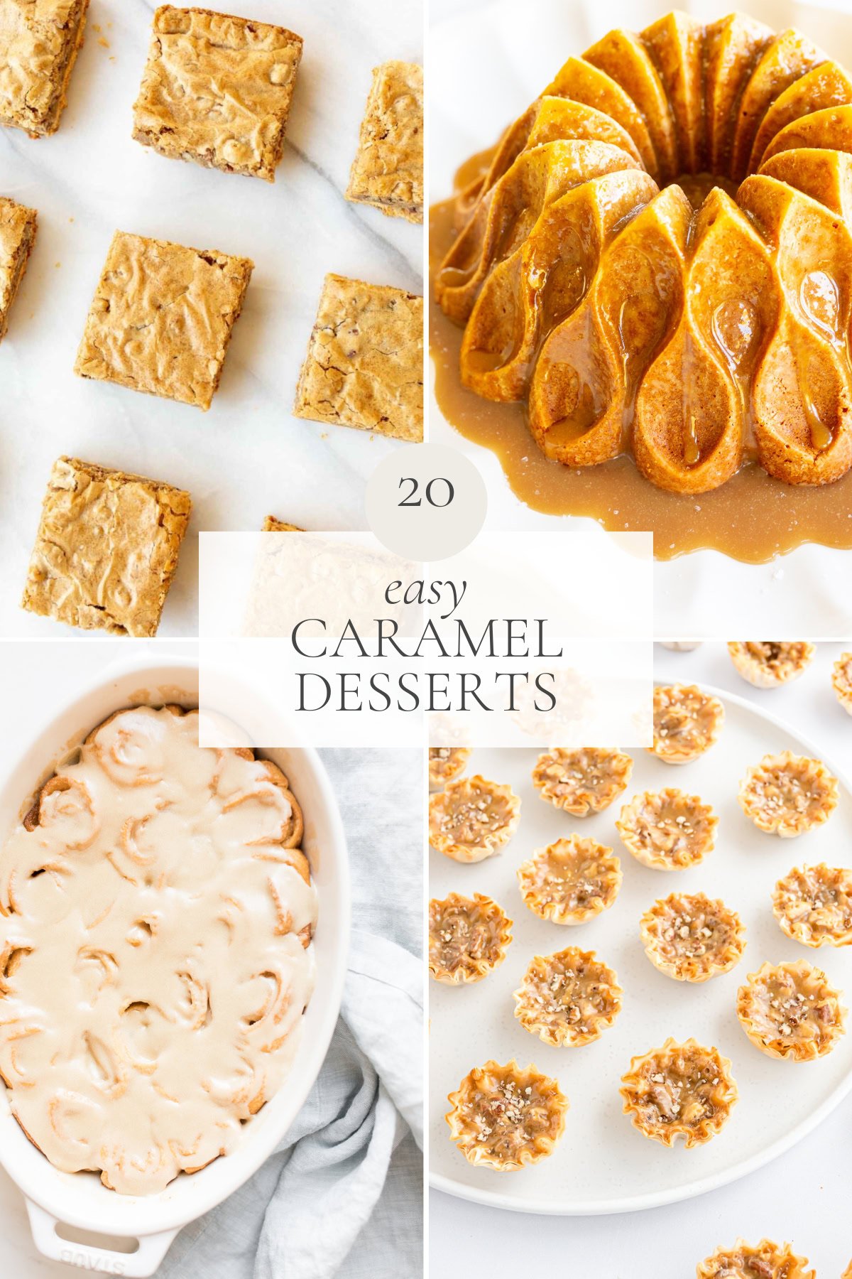 A collage of various caramel desserts: blondies, a bundt cake, frosted pastries, and mini tarts. The text "20 easy caramel desserts" is displayed in the center.