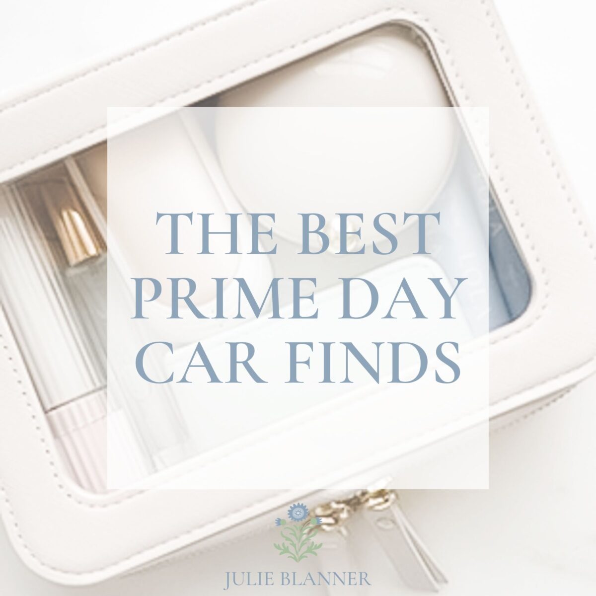 A white zippered case with makeup and accessories inside, overlaid with the text “The Best Prime Day Car Finds” to highlight exclusive Prime Day deals.
