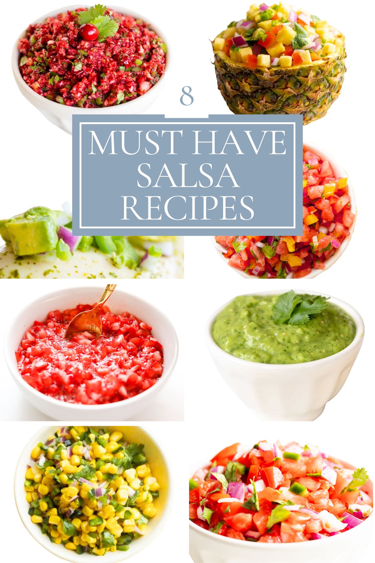 A collage of eight colorful salsa recipes in bowls, with the text 