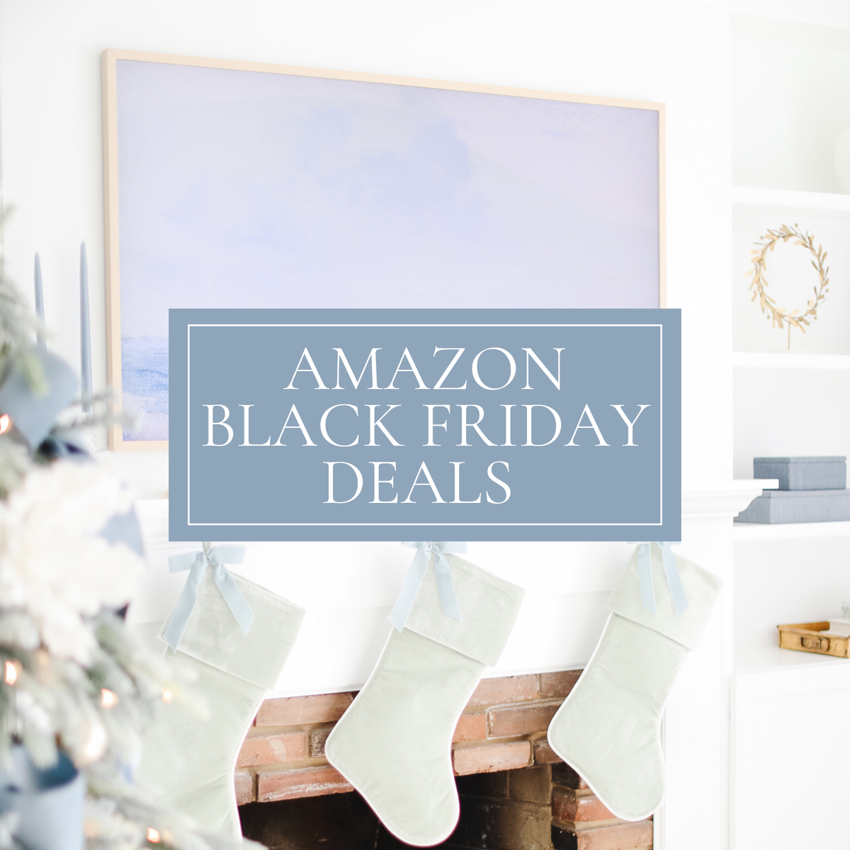 A living room with pastel holiday stockings hanging on a fireplace and a sign that reads "Amazon Prime Day Black Friday Deals.